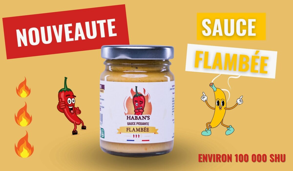 Nouveauté Sauce Haban's Flambée